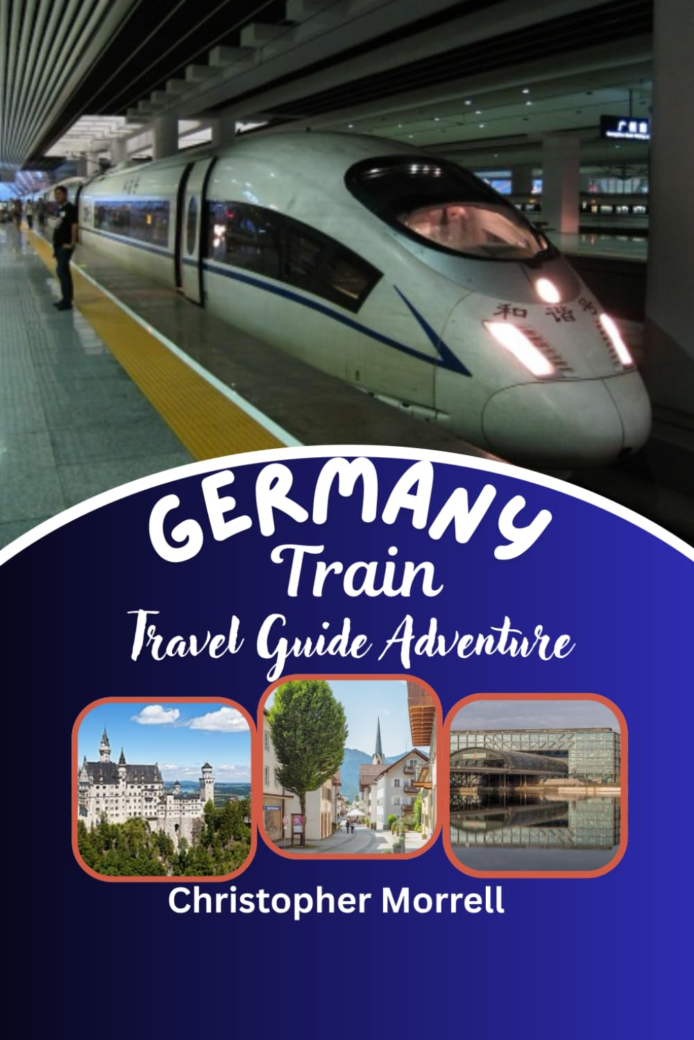 Germany Train Travel Guide Adventure: Discover Scenic Routes, Smart Rail Pass Strategies, Curated Itineraries, and Europe’s Must-See Destinations