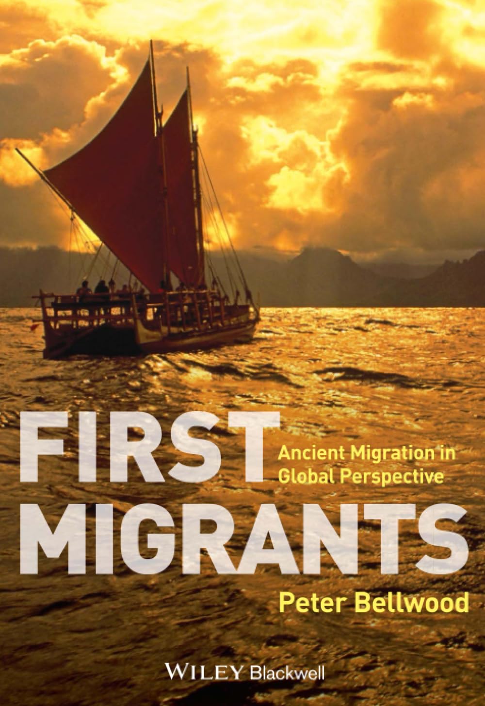 First Migrants: Ancient Migration in Global Perspective