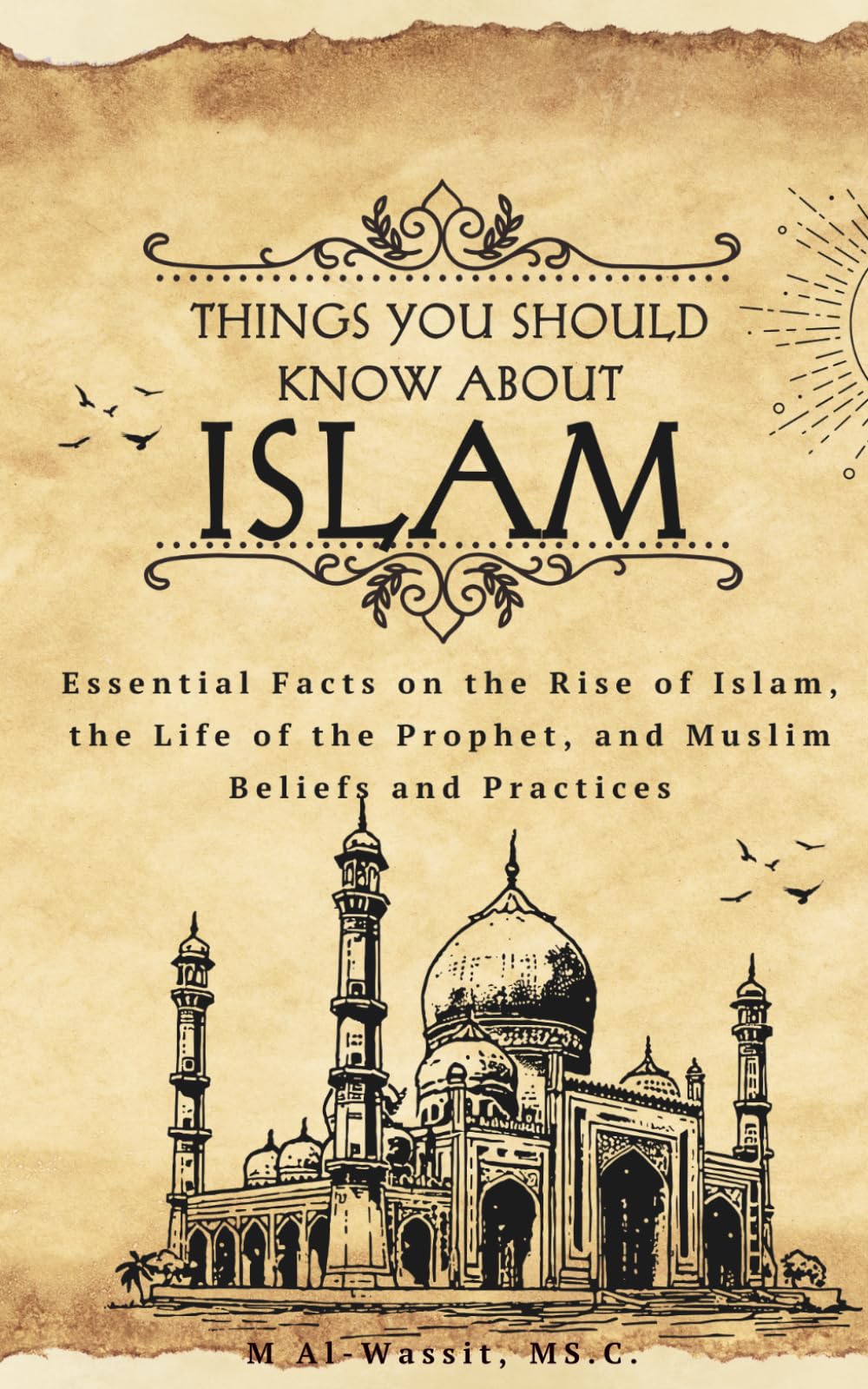 Things You Should Know About Islam: 100 Key Facts About the History, Teachings, and Practices of Islam