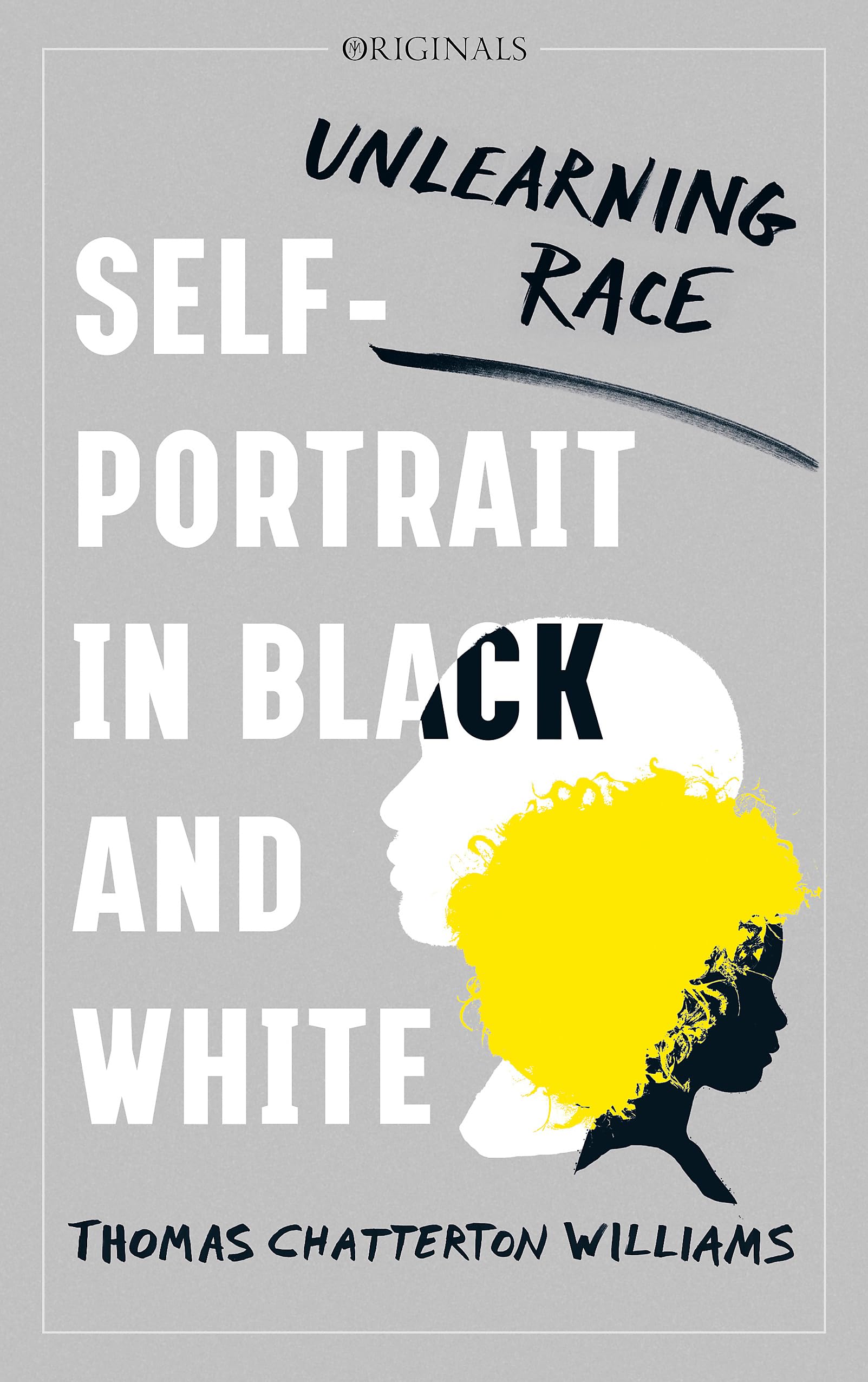 Self-Portrait in Black and White: Unlearning Race
