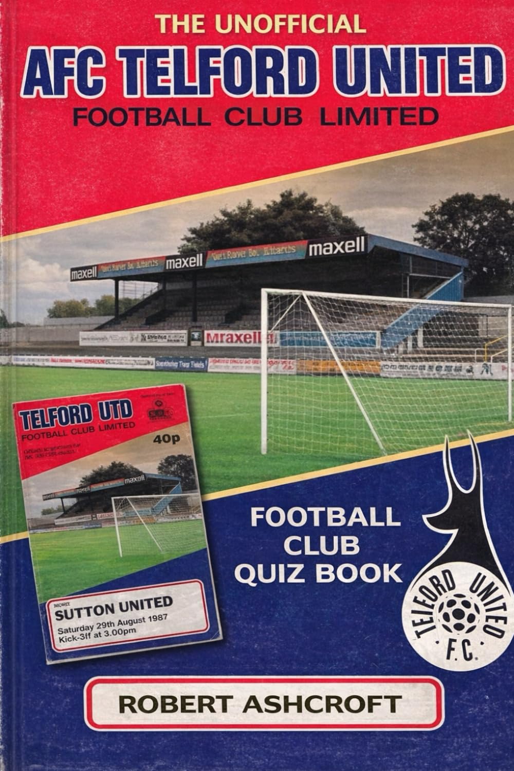 The Unofficial AFC Telford United Quiz Book