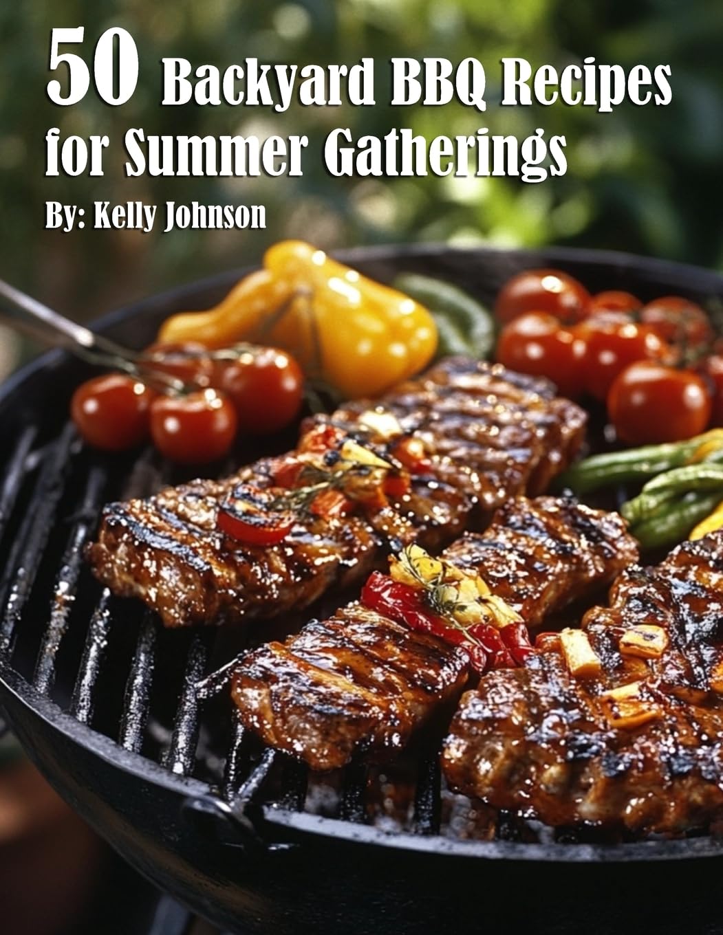 50 Backyard BBQ Recipes for Summer Gatherings