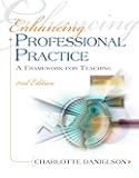 Enhancing Professional Practice: A Framework for Teaching (Professional Development)