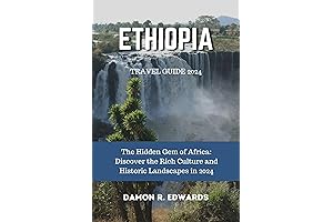 Ethiopia Travel Guide 2024: Explore the Hidden Jewel of Africa