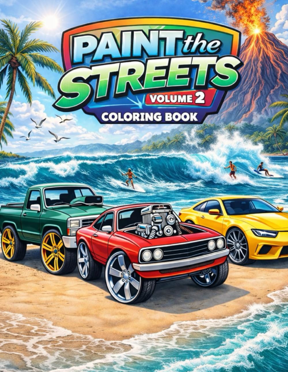 Paint the Streets Volume Two: Where Street Machines Meet Island Dreams