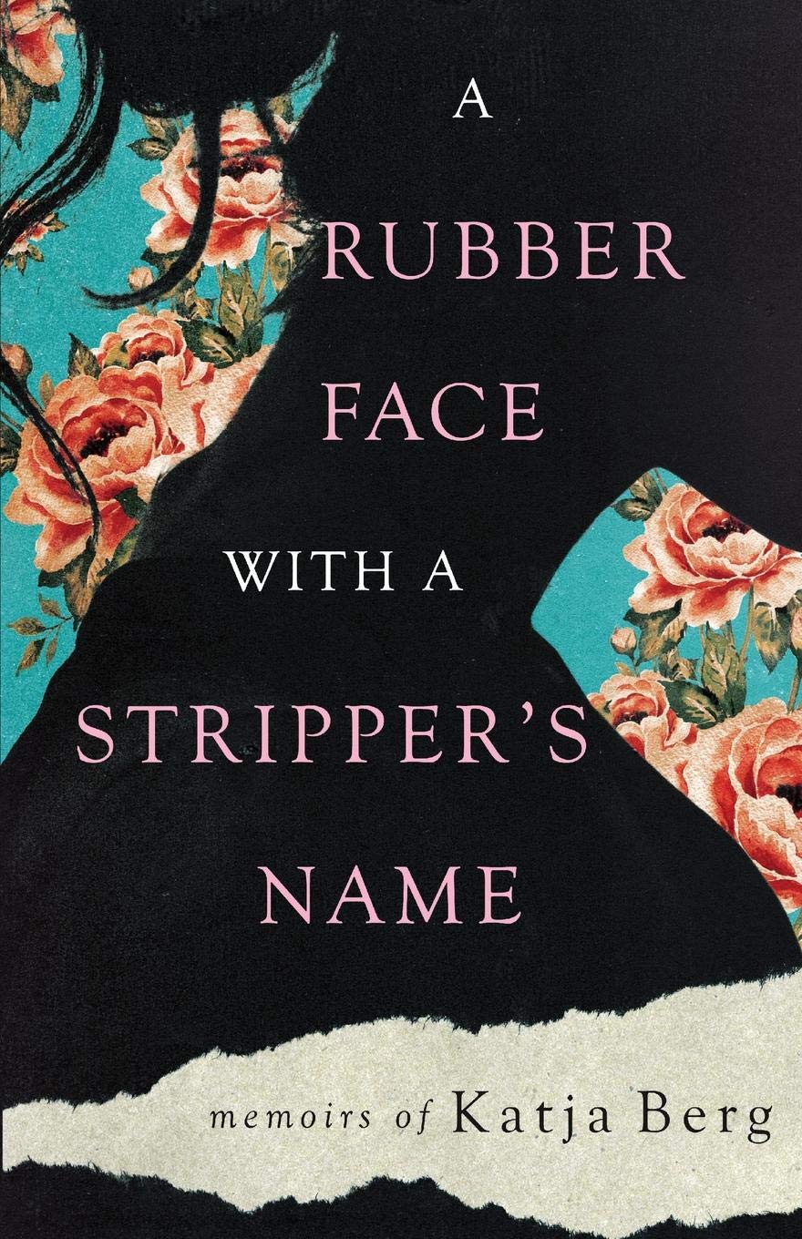 A Rubber Face with a Stripper's Name