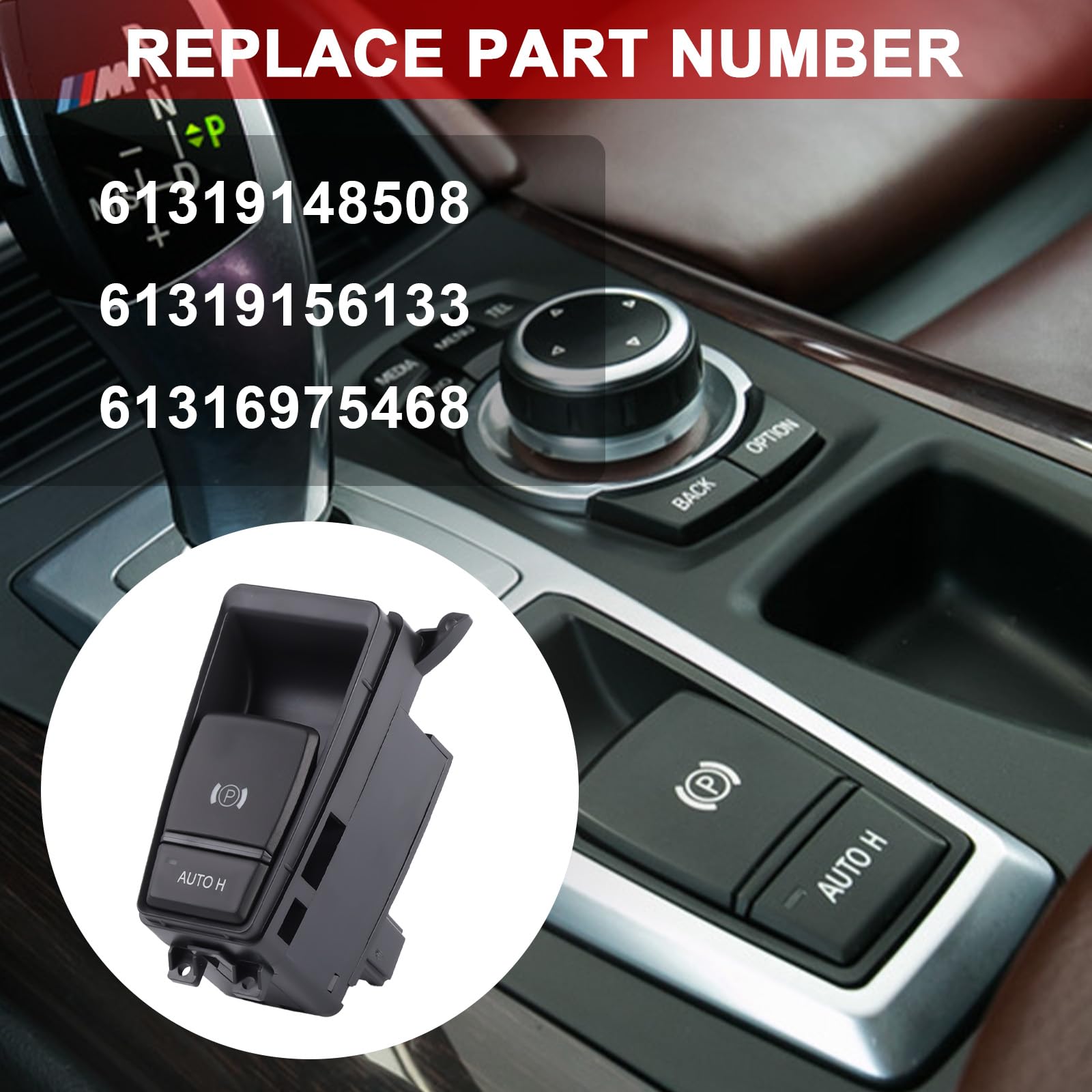 61319148508 Interruptor de estacionamiento para interruptor de freno de mano compatible con E70 X5 E71 E72 X6 E71 Replace# 61319156133