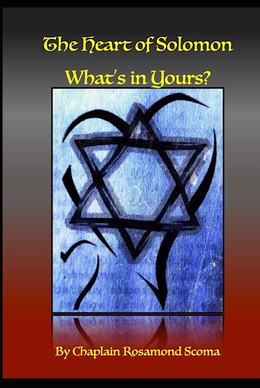 The Heart of Solomon What's in Yours?