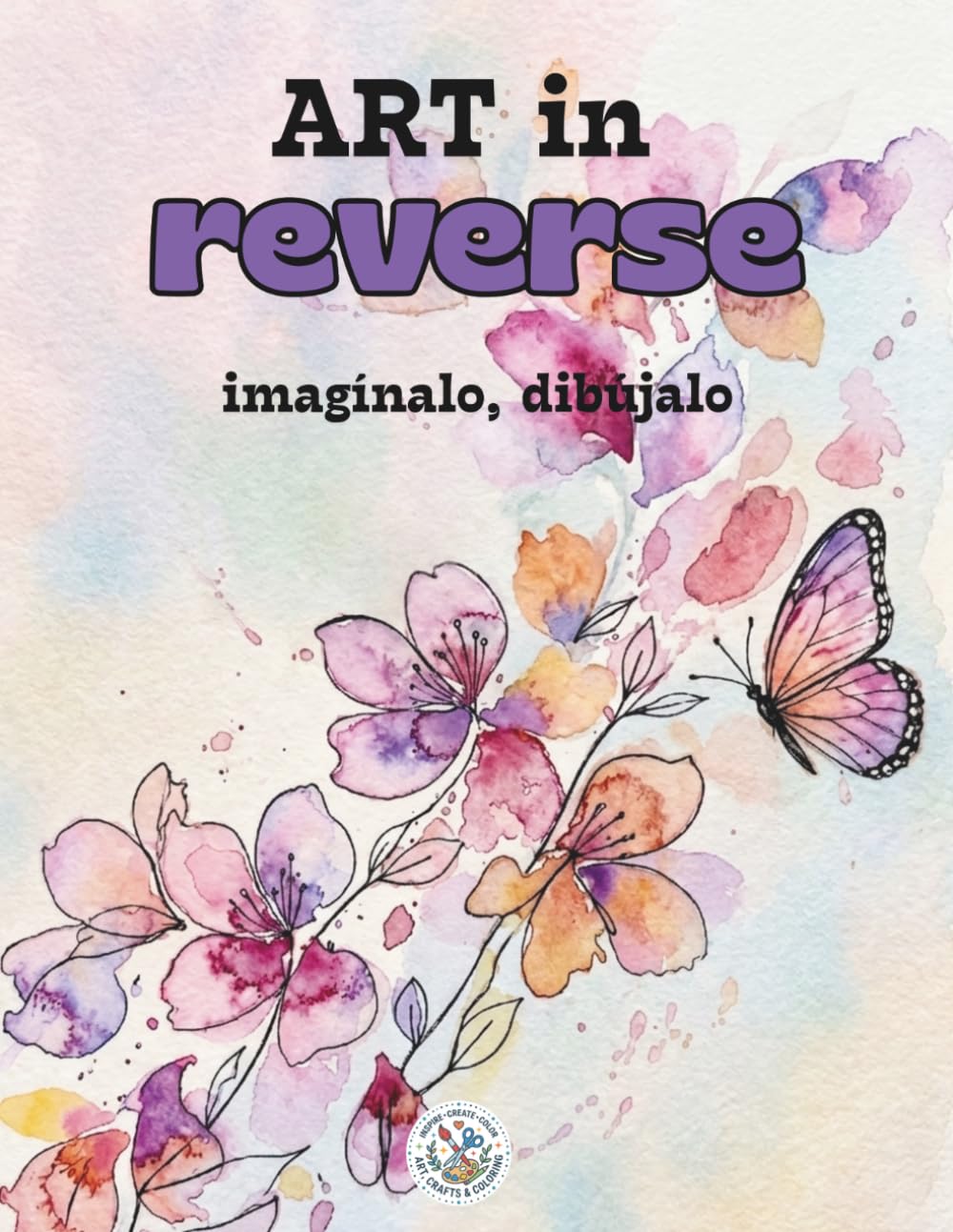 Art In Reverse - Imagínalo, dibújalo: Un libro donde podrás dejar volar tu imaginación dibujando todo aquello que sientas. Solo necesitas un bolígrafo o rotulador negro.