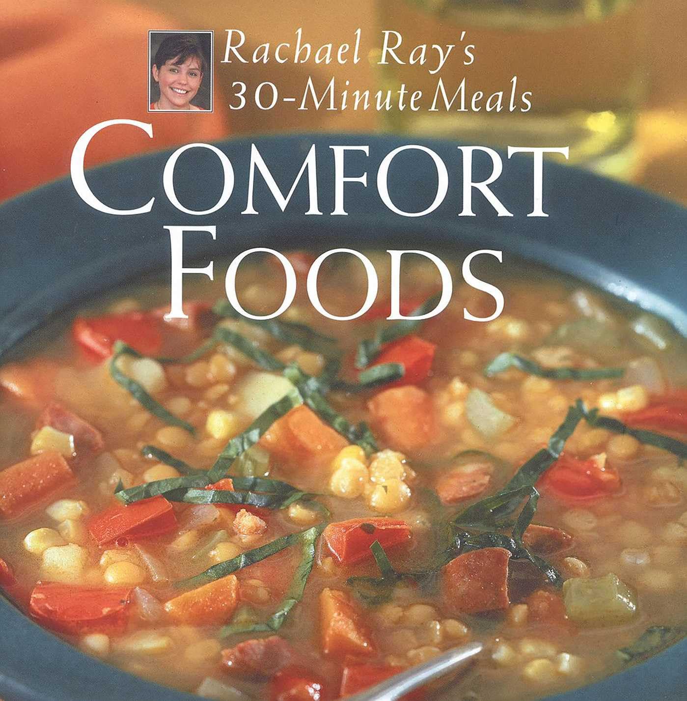 Cover of Comfort Foods: Rachael Ray 30-Minute Meals