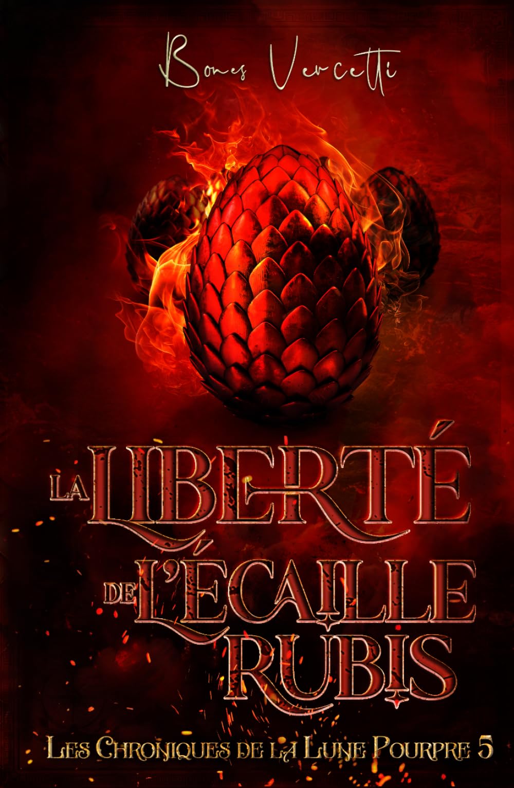 La liberté de l'Écaille Rubis: L'ultime volet de la saga (Les chroniques de la Lune Pourpre)