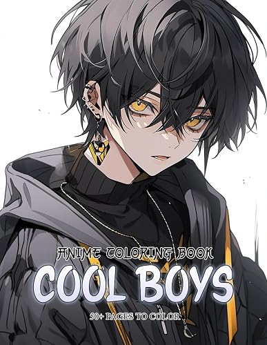Anime Coloring Book: Cool Boys: Relax and Unwind with Serene Manga Art, Perfect for Teens and Adults