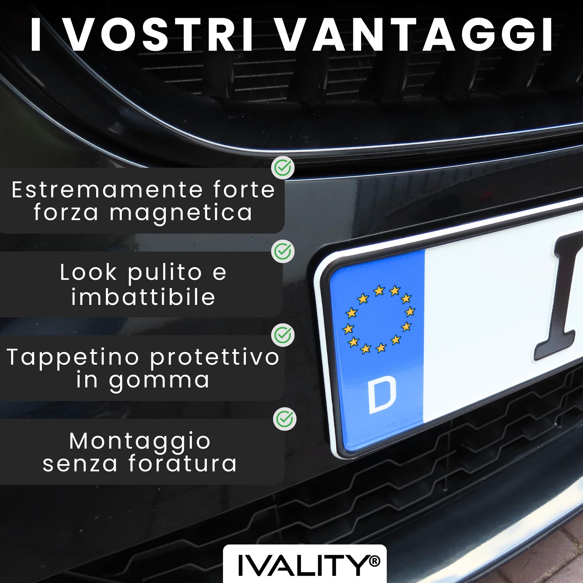 IVALITY® 100% pulito Portatarga magnetico - Supporto magnetico senza cornice per 1 targa - Porta targa per auto