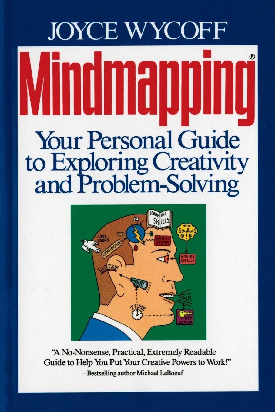 Mindmapping: Your Personal Guide to Exploring Creativity and Problem-Solving