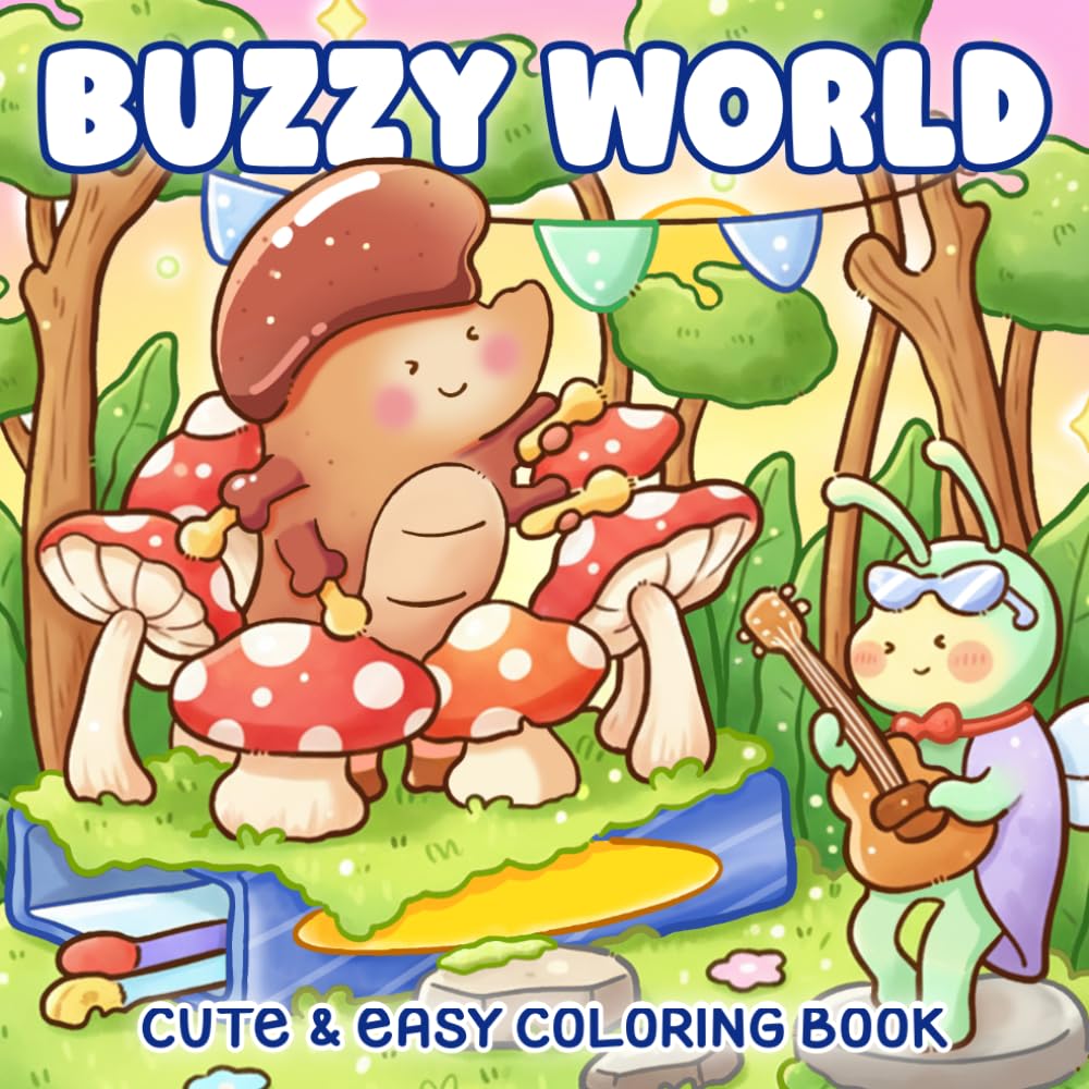 Buzzy World Coloring Book: Small World Coloring Pages With Adorable Insect Friends, Cozy Garden, And Fun Everyday Activities For All Ages To Unwind And Enjoy