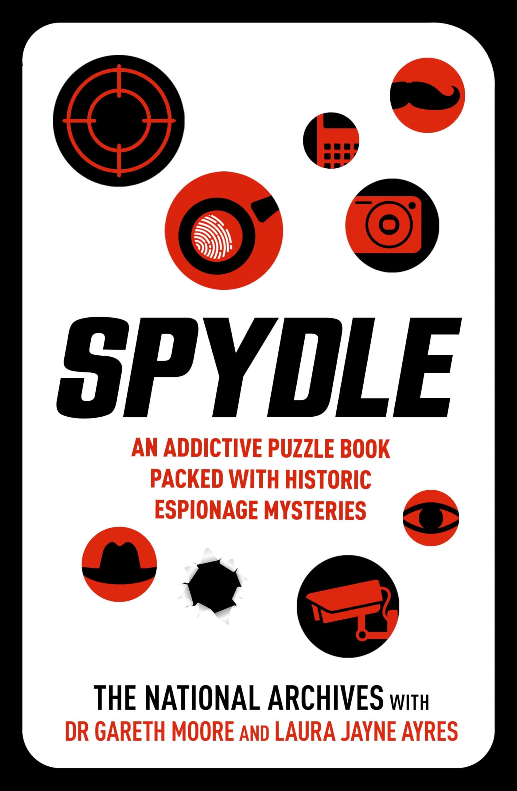 Spydle: The latest puzzling phenomenon which promises to perplex and delight [Paperback] The National Archives; Moore, Dr Gareth and Ayres, Laura Jayne