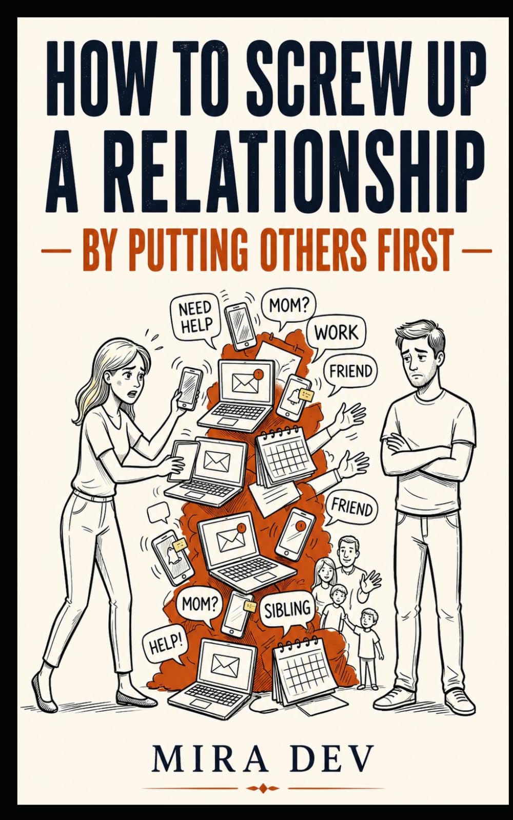 How To Screw Up A Relationship: By Putting Others First