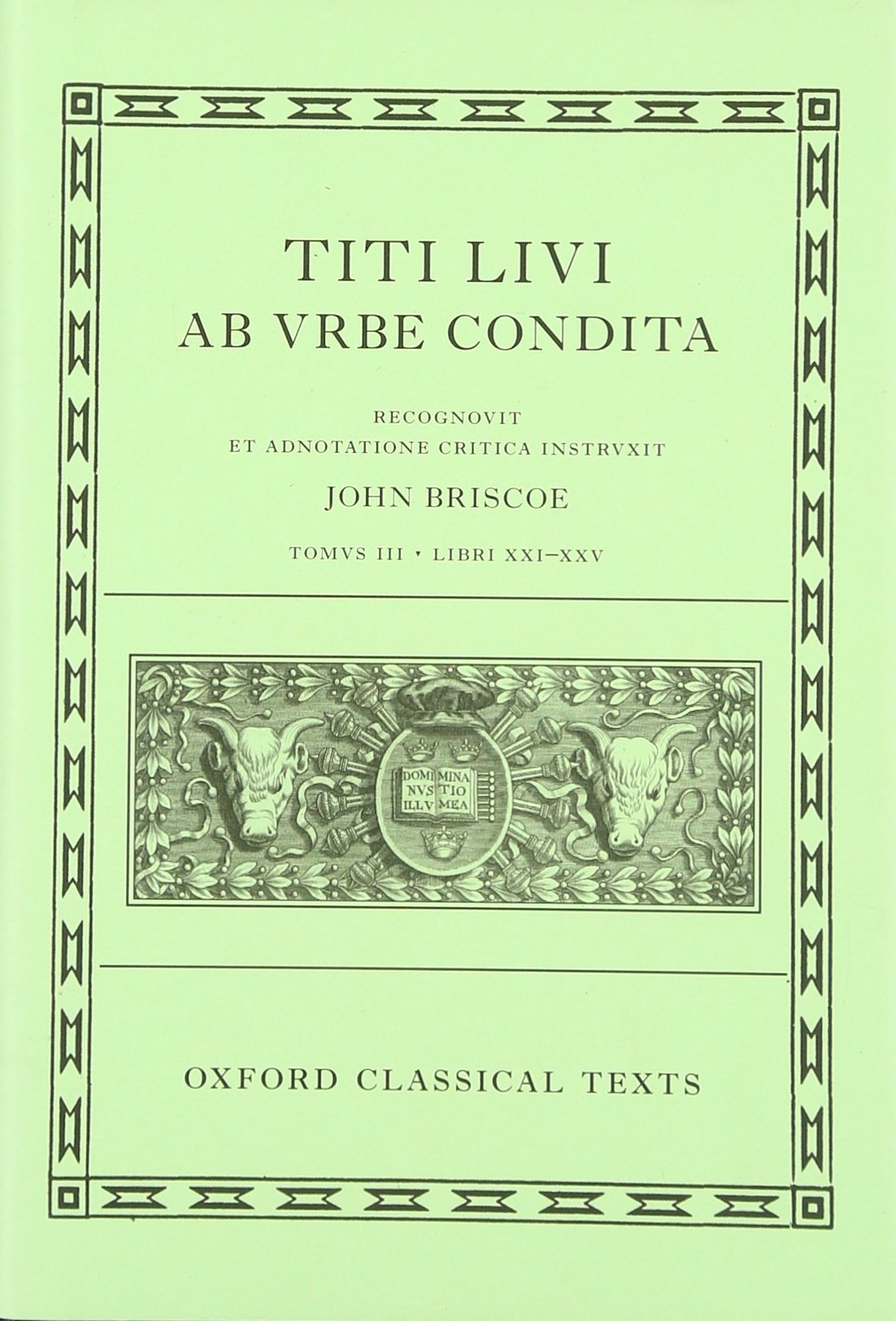Livy: The History of Rome, Books 21-25 (Titi Livi ab urbe condita libri XXI-XXV): 3