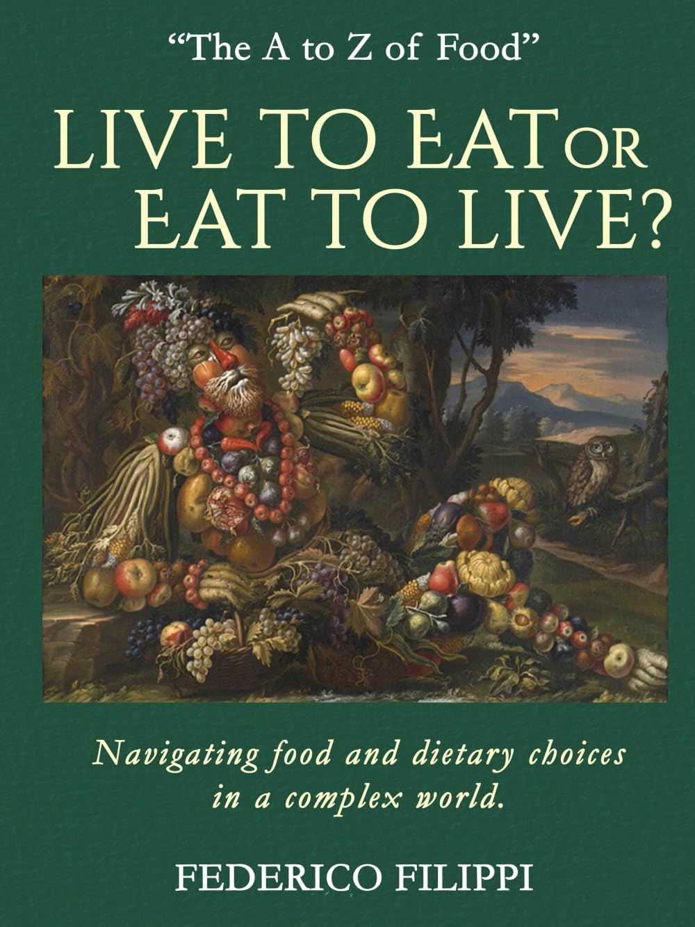 Live to Eat or Eat to Live?: Navigating food and dietary choices in a complex world