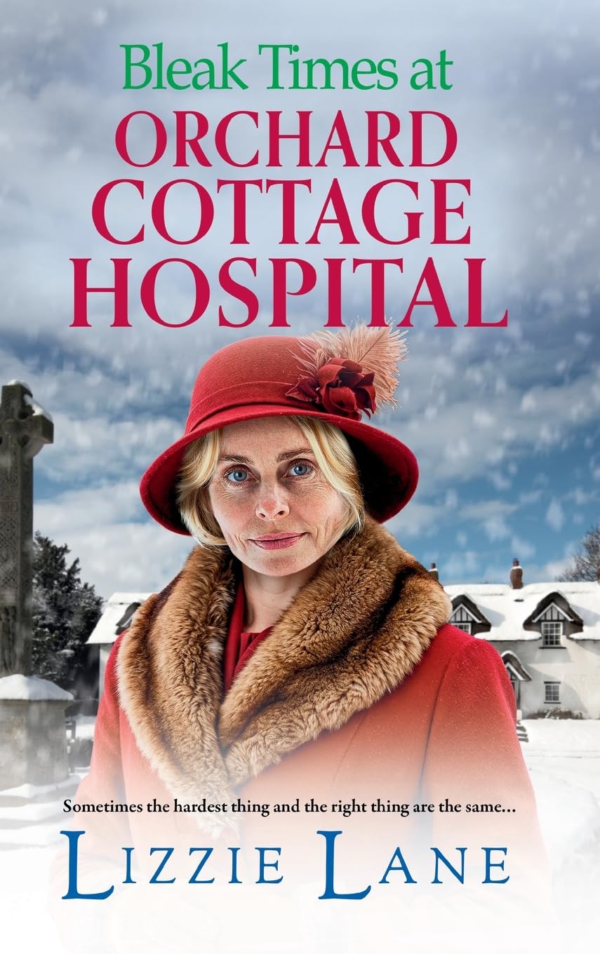 Bleak Times at Orchard Cottage Hospital: The next instalment in Lizzie Lane's heartbeaking saga series