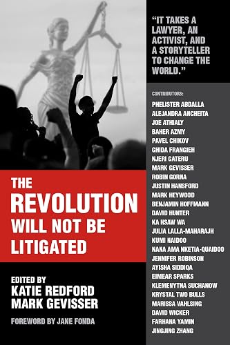 The Revolution Will Not Be Litigated: How Movements and Law Can Work Together To Win