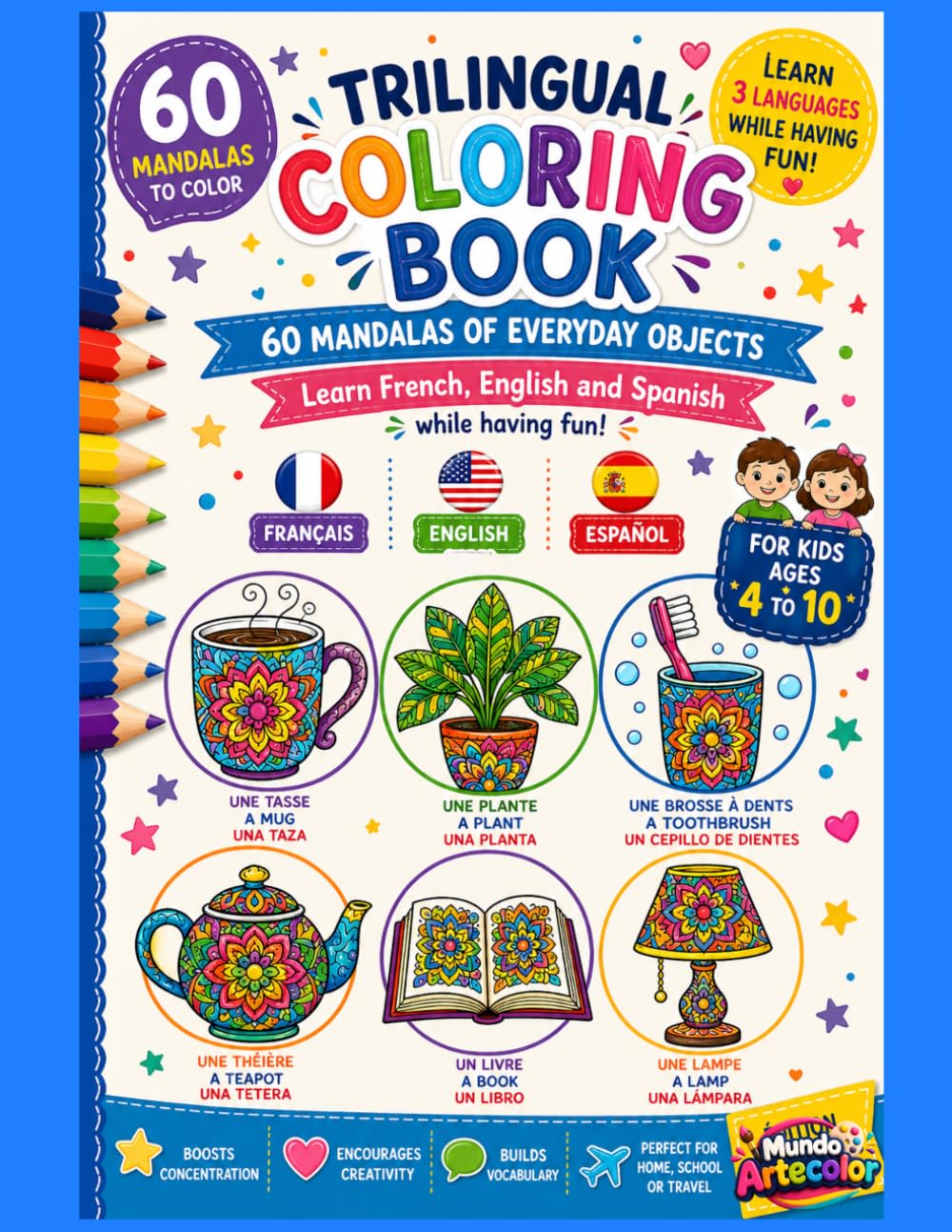 Trilingual Coloring Book for Kids: 60 Mandalas to Learn French, English (US) and Spanish