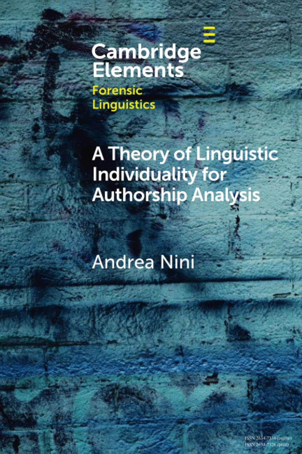 A Theory of Linguistic Individuality for Authorship Analysis (Elements in Forensic Linguistics)