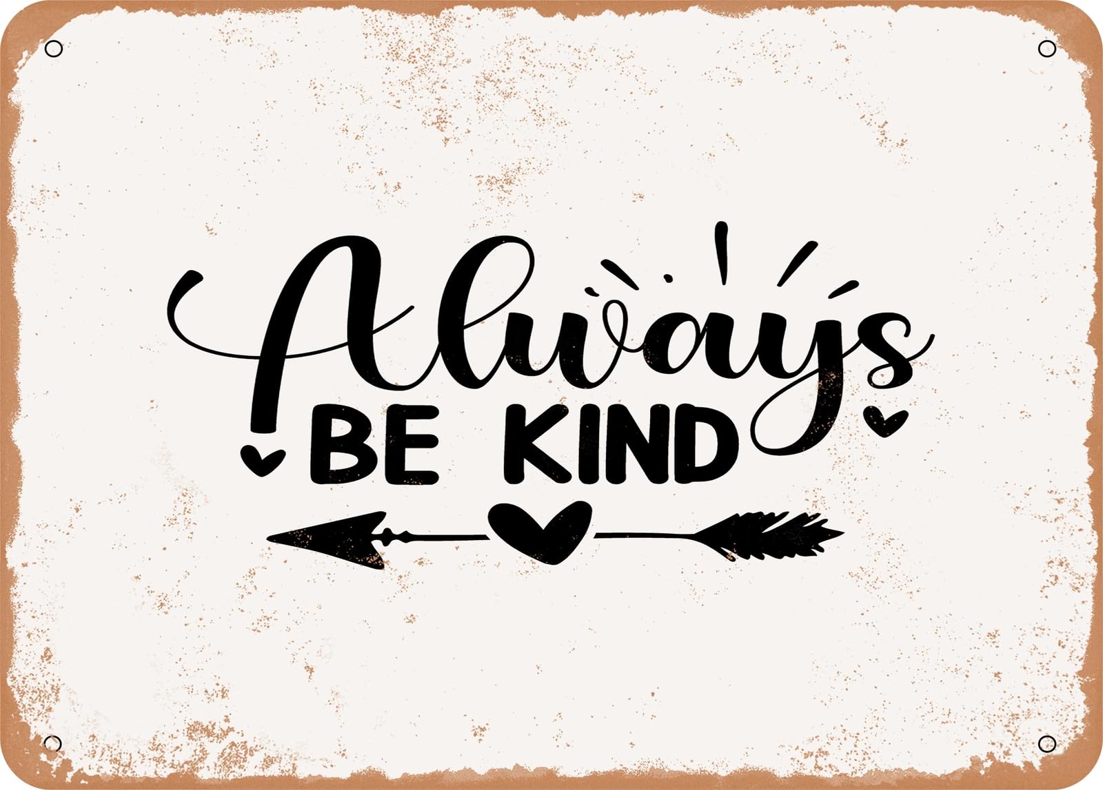 Metal Sign - Always Be Kind - 2 - Vintage Look Sign home decor