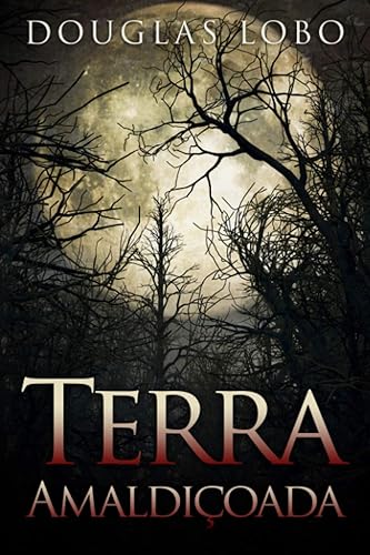 Terra Amaldiçoada (terror brasileiro, terror psicológico, suspense e terror)
