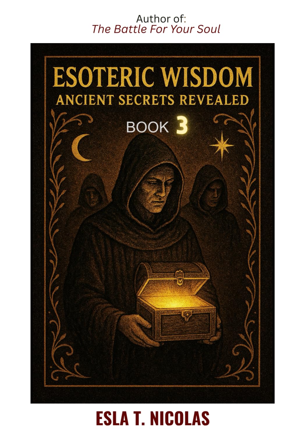 Esoteric Wisdom BOOK 3: Ancient Secrets Revealed (ESOTERIC WISDOM Book series 1-13)