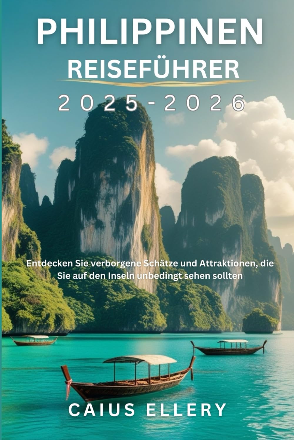 Philippinen Reiseführer 2025-2026: Entdecken Sie verborgene Schätze und Attraktionen, die Sie auf den Inseln unbedingt sehen sollten