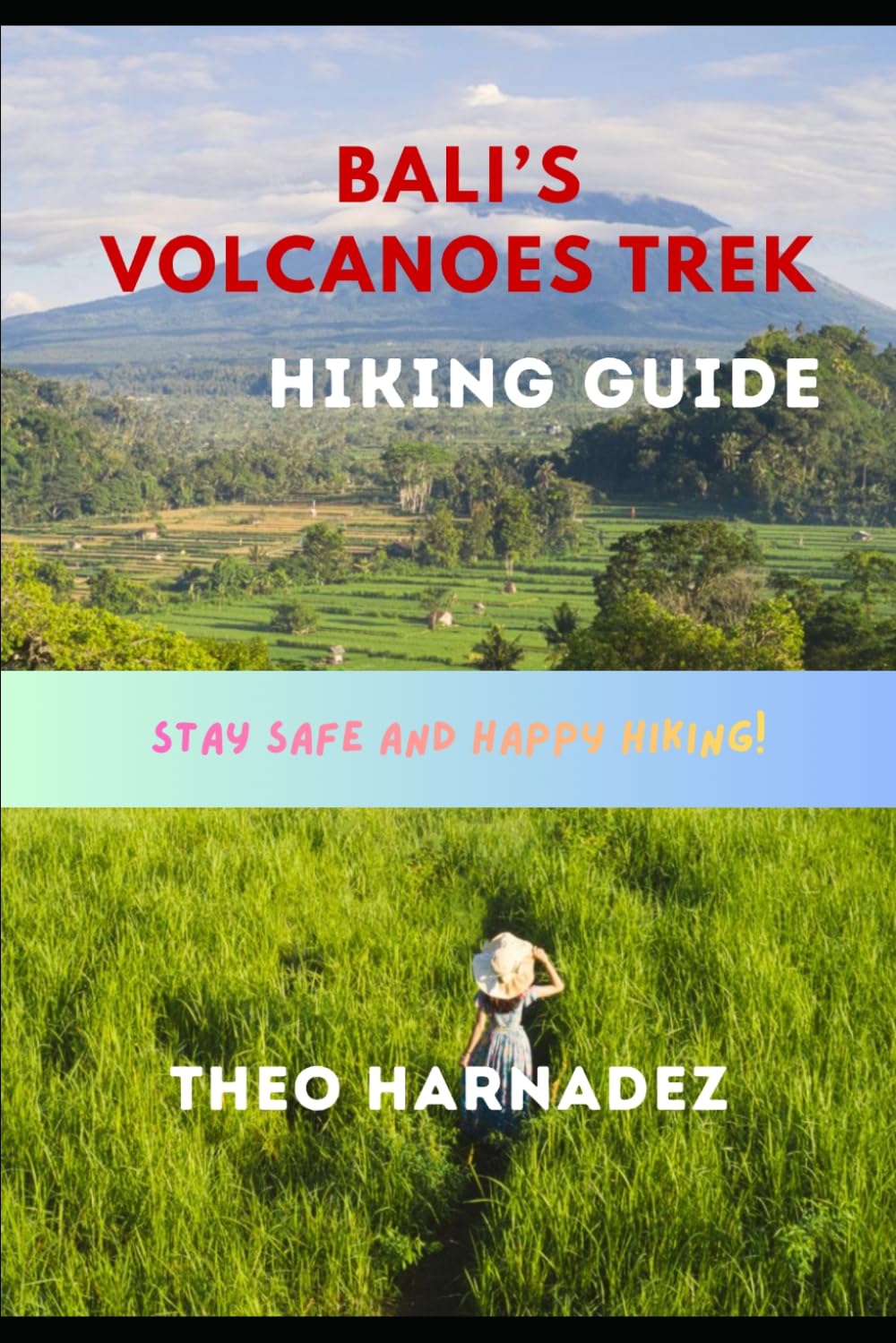 BALI’S VOLCANOES TREK HIKING GUIDE: 11 (UNTAMED ROUTES SERIES)