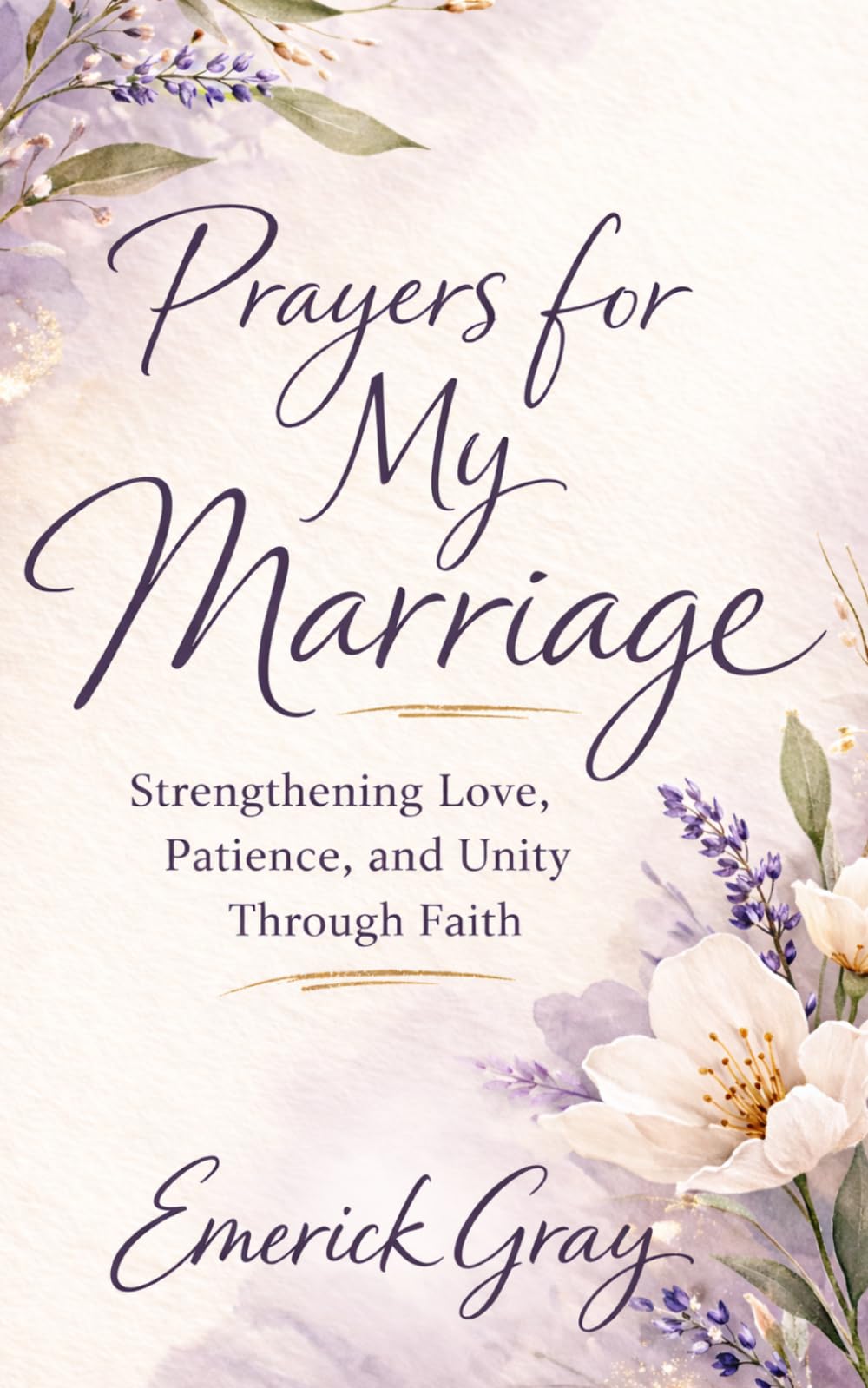 Prayers for My Marriage: Strengthening Love, Patience, and Unity Through Faith