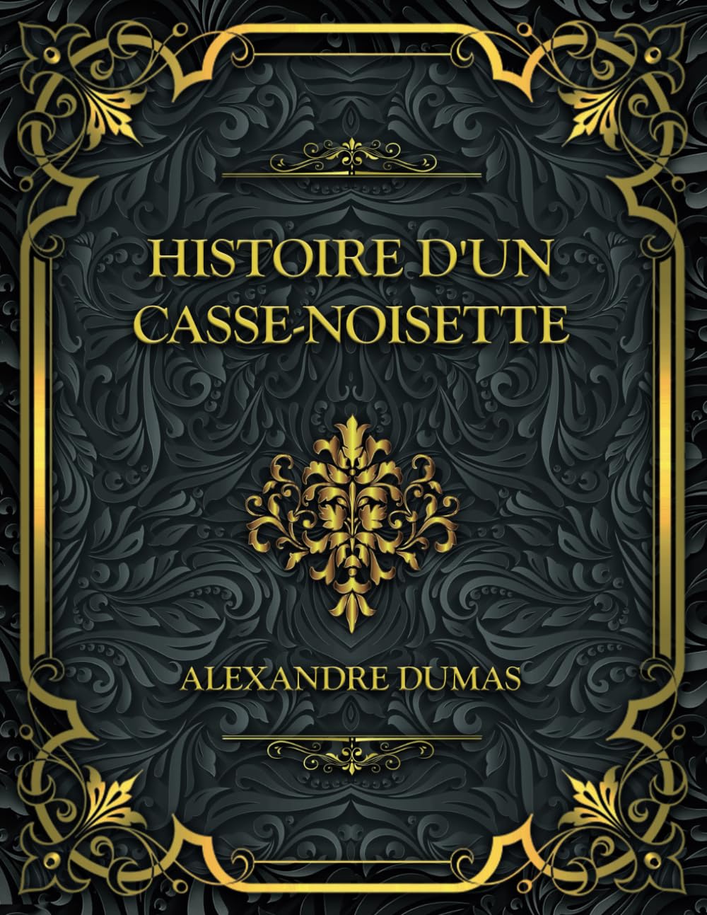 Histoire d'un casse-noisette: Alexandre Dumas
