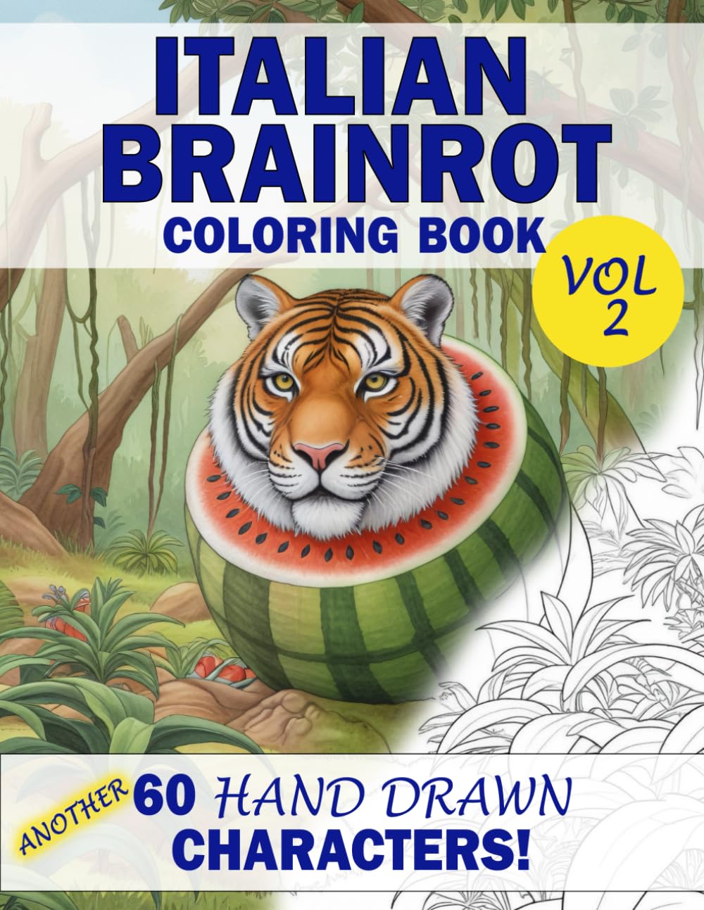 Italian Brainrot Coloring Book Vol 2: Another 60 Hand Drawn Characters
