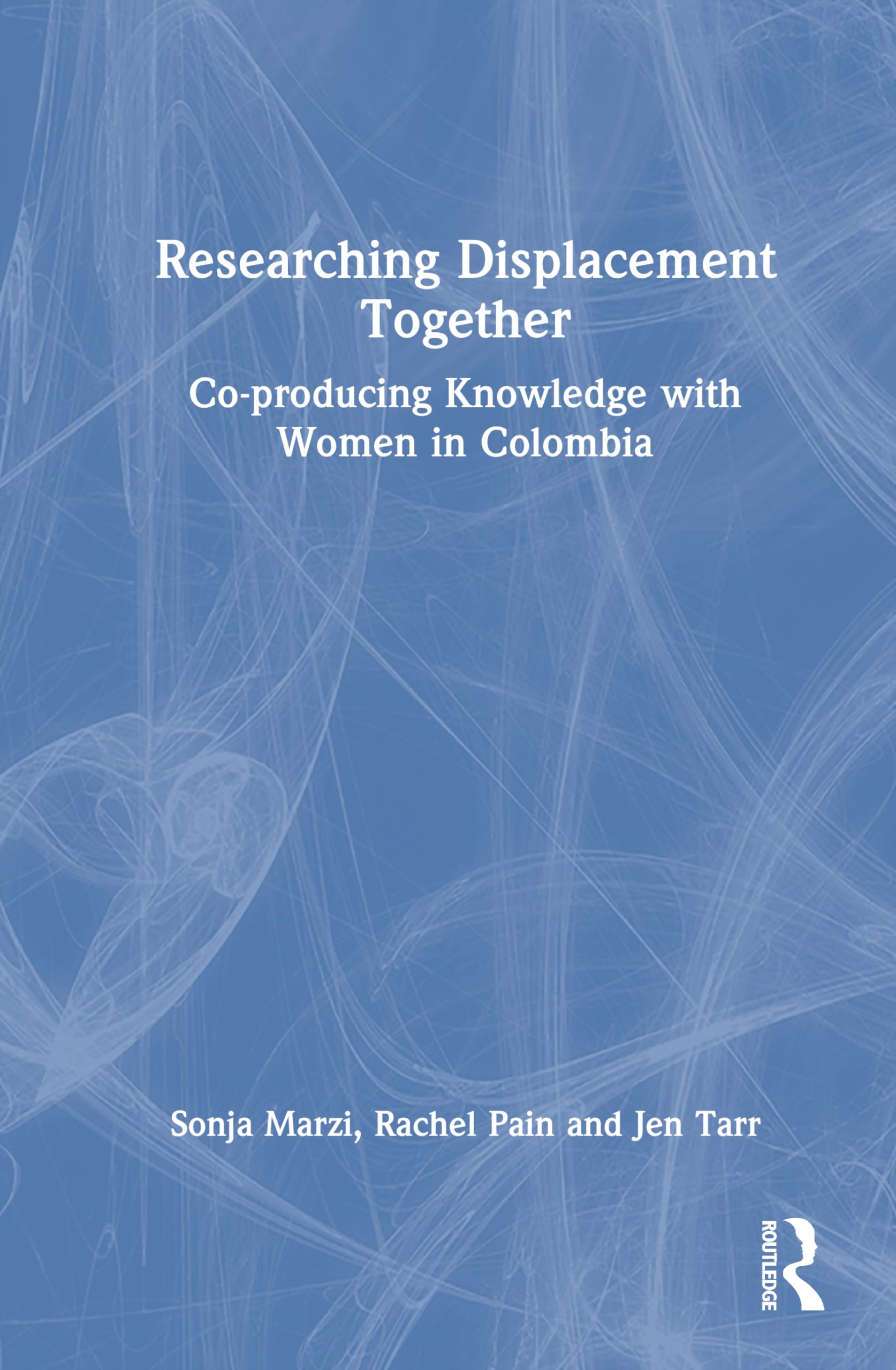 Researching Displacement Together: Co-producing Knowledge with Women in Colombia