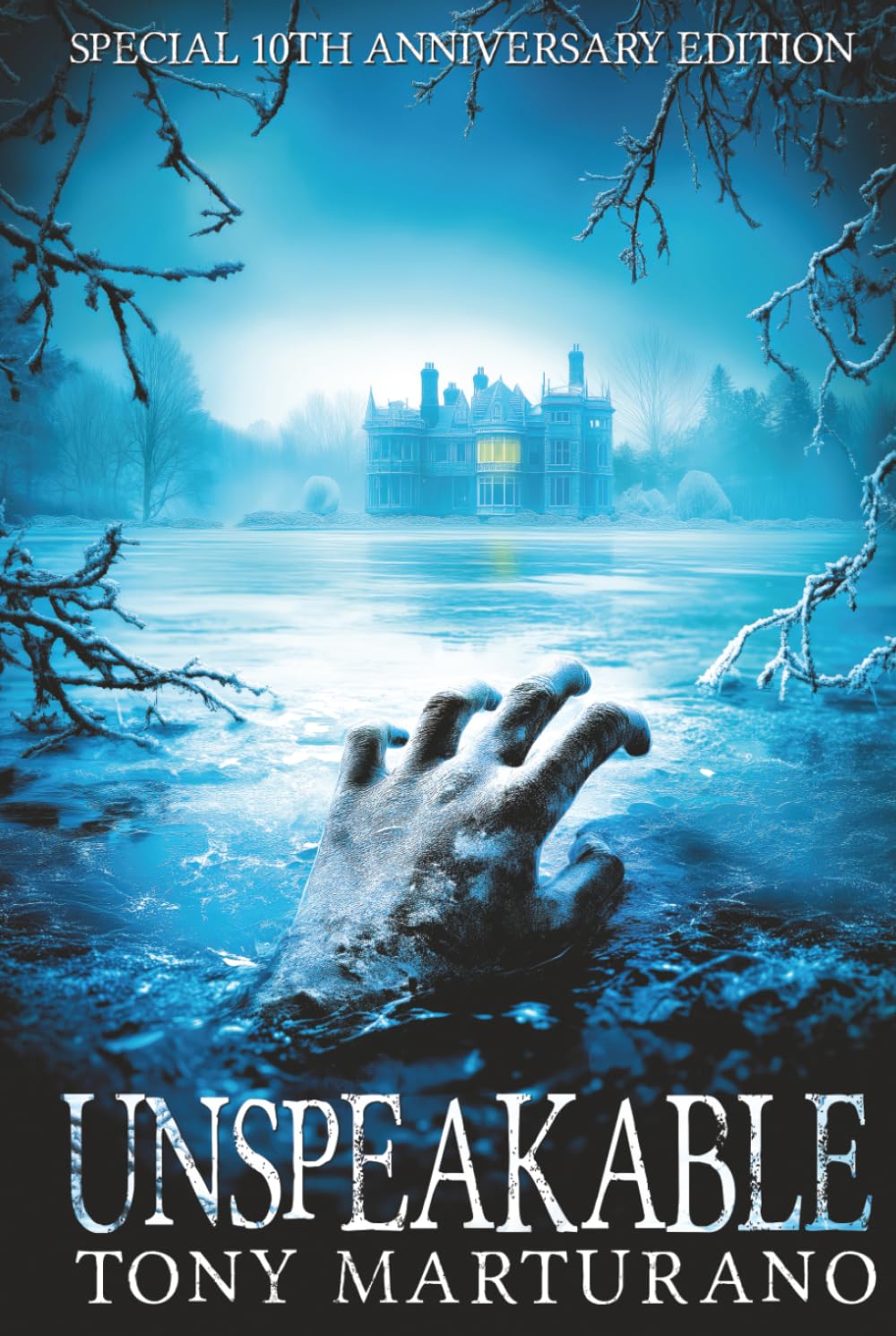 Unspeakable: Special Tenth Anniversary Edition