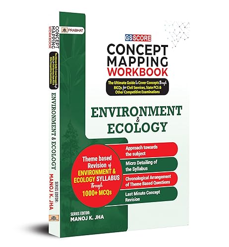 GS SCORE Concept Mapping Workbook Environment &amp; Ecology: The Ultimate Guide to Cover Concepts through MCQs for Civil Services, State PCS &amp; Other Competitive - Manoj K. Jha (2024 Exam)Examinations