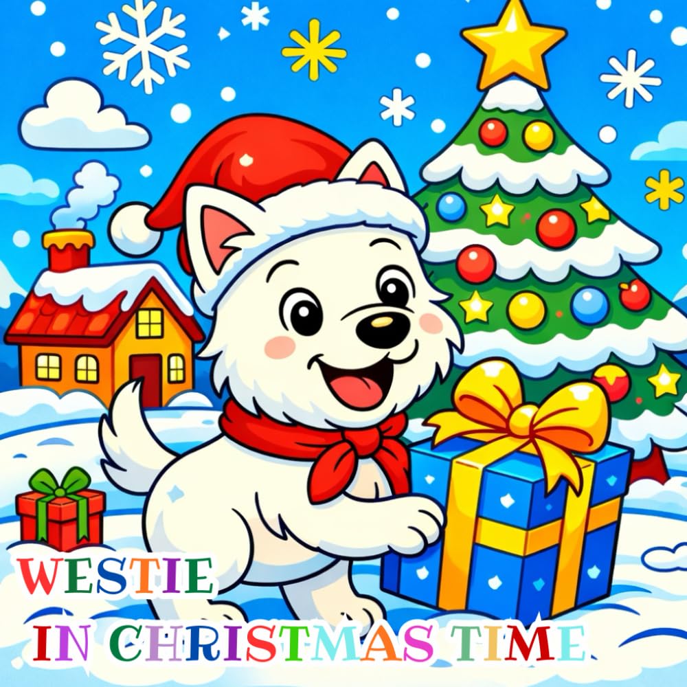 westie in christmas time: A Festive Coloring Book Featuring an Adorable Little Dog