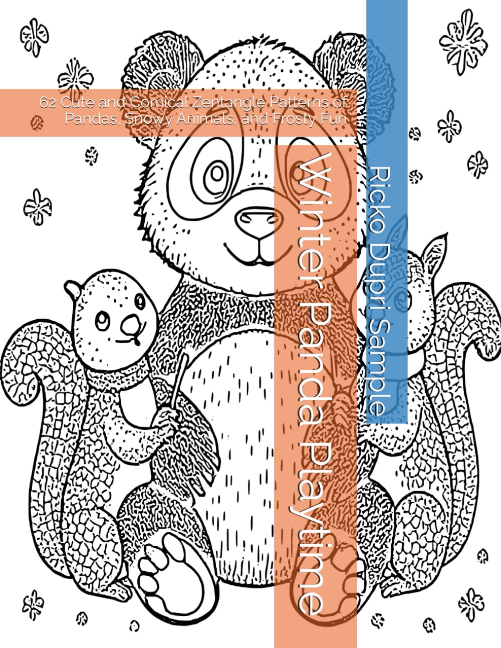 Winter Panda Playtime: 62 Cute and Comical Zentangle Patterns of Pandas, Snowy Animals, and Frosty Fun