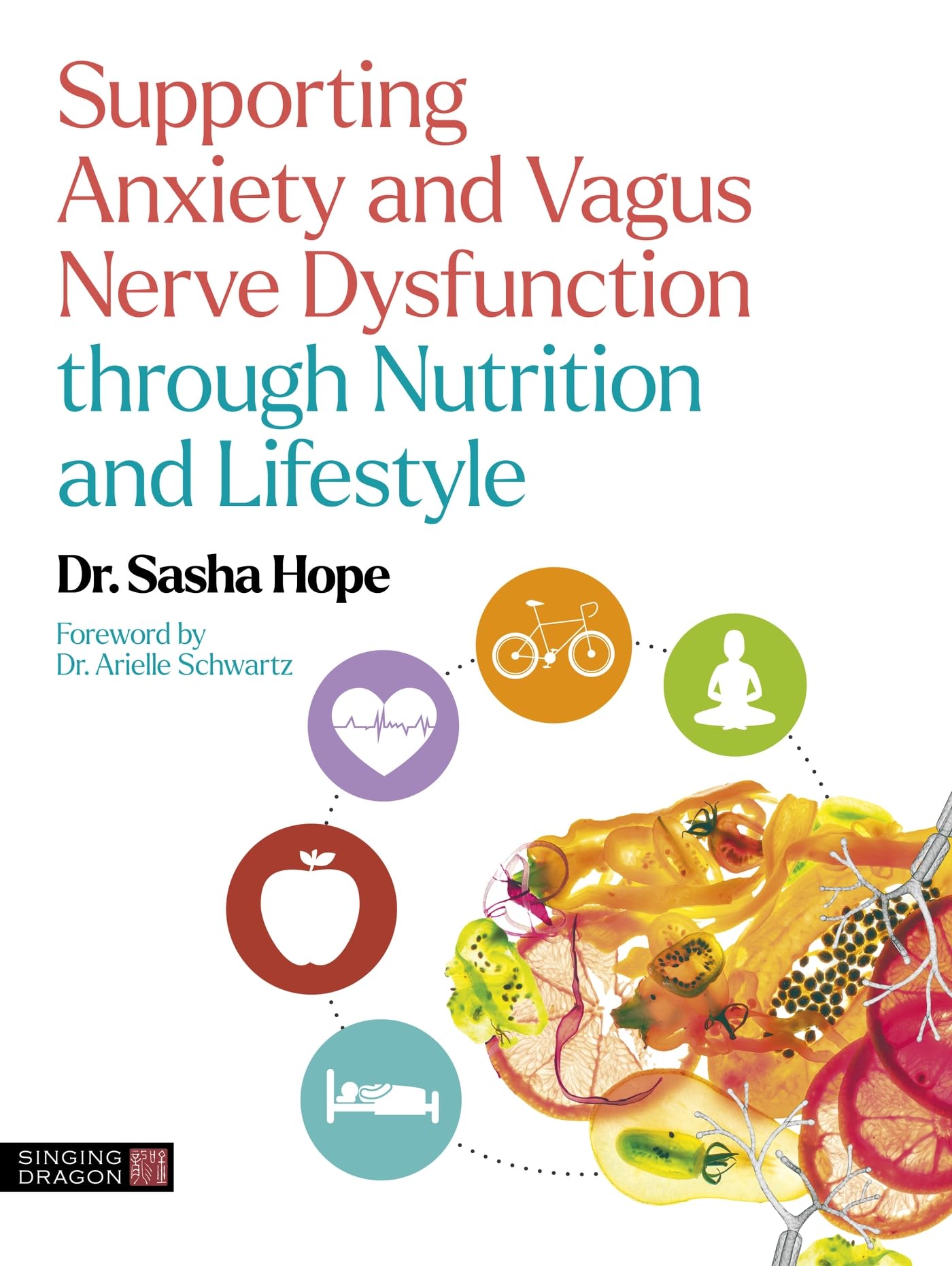 SUPPORTING ANXIETY AND VAGUS NERVE DYSFUNCTION THROUGH NUTRITION AND LIFESTYLE Paperback – 21 December 2023