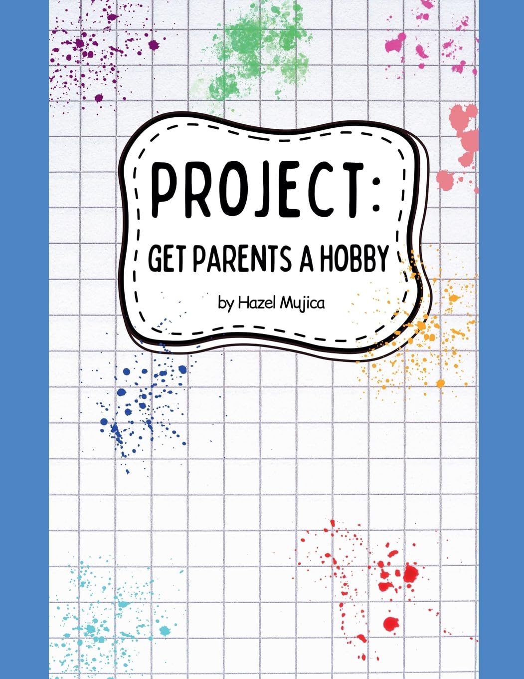 Project: Get Parents A Hobby