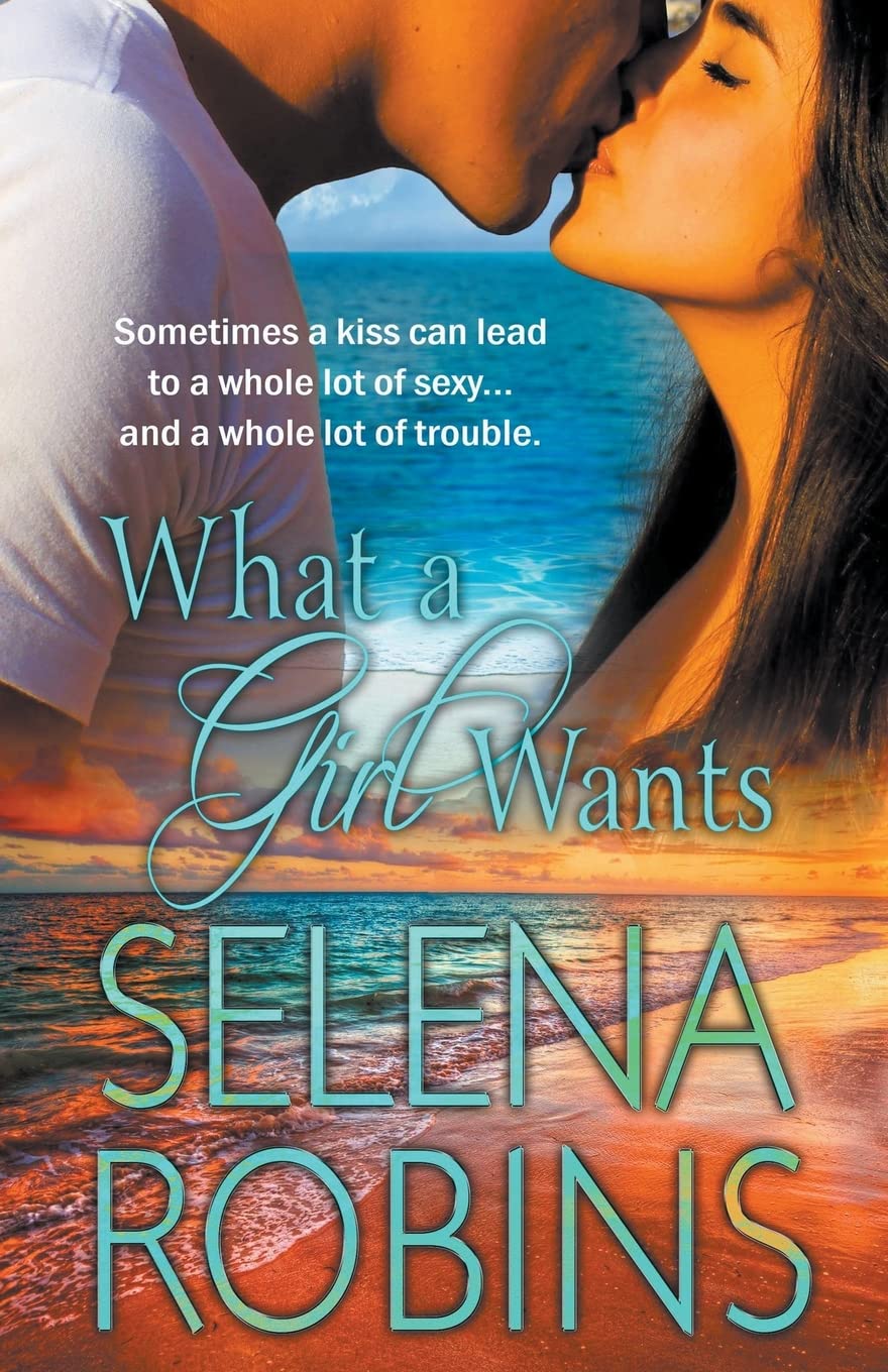 Selena RobinsWhat A Girl Wants (Friends to Lovers, RomCom)