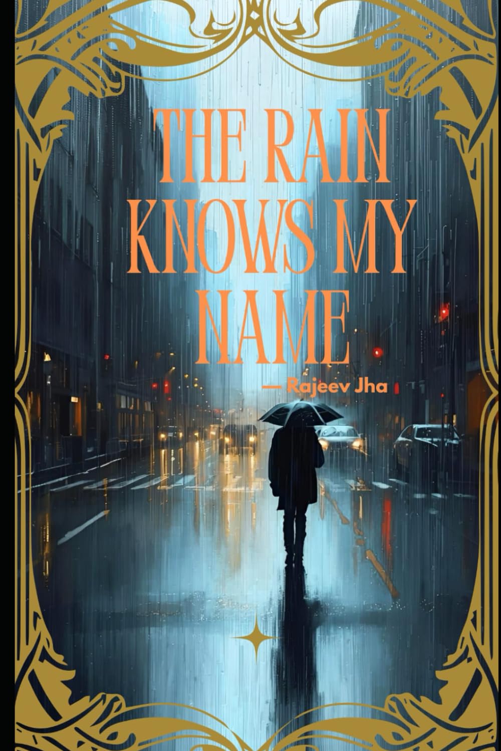 THE RAIN KNOWS MY NAME