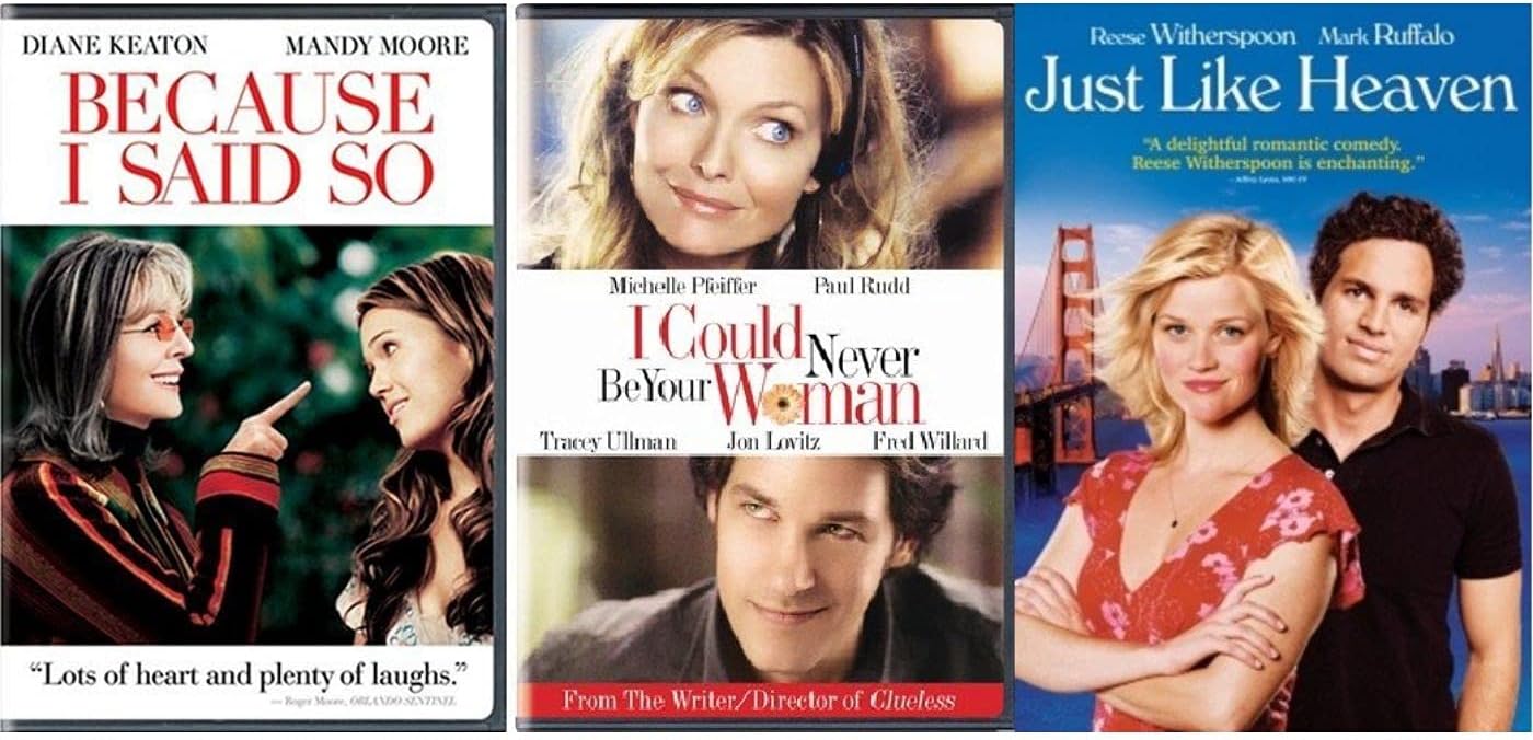 Because I Said So / I Could Never Be Your Woman / Just Like Heaven (3 Disc DVD Romantic Comedy Set) - Diane Keaton, Mandy Moore, Michelle Pfeiffer, Paul Rudd, Reese Witherspoon, Mark Ruffalo