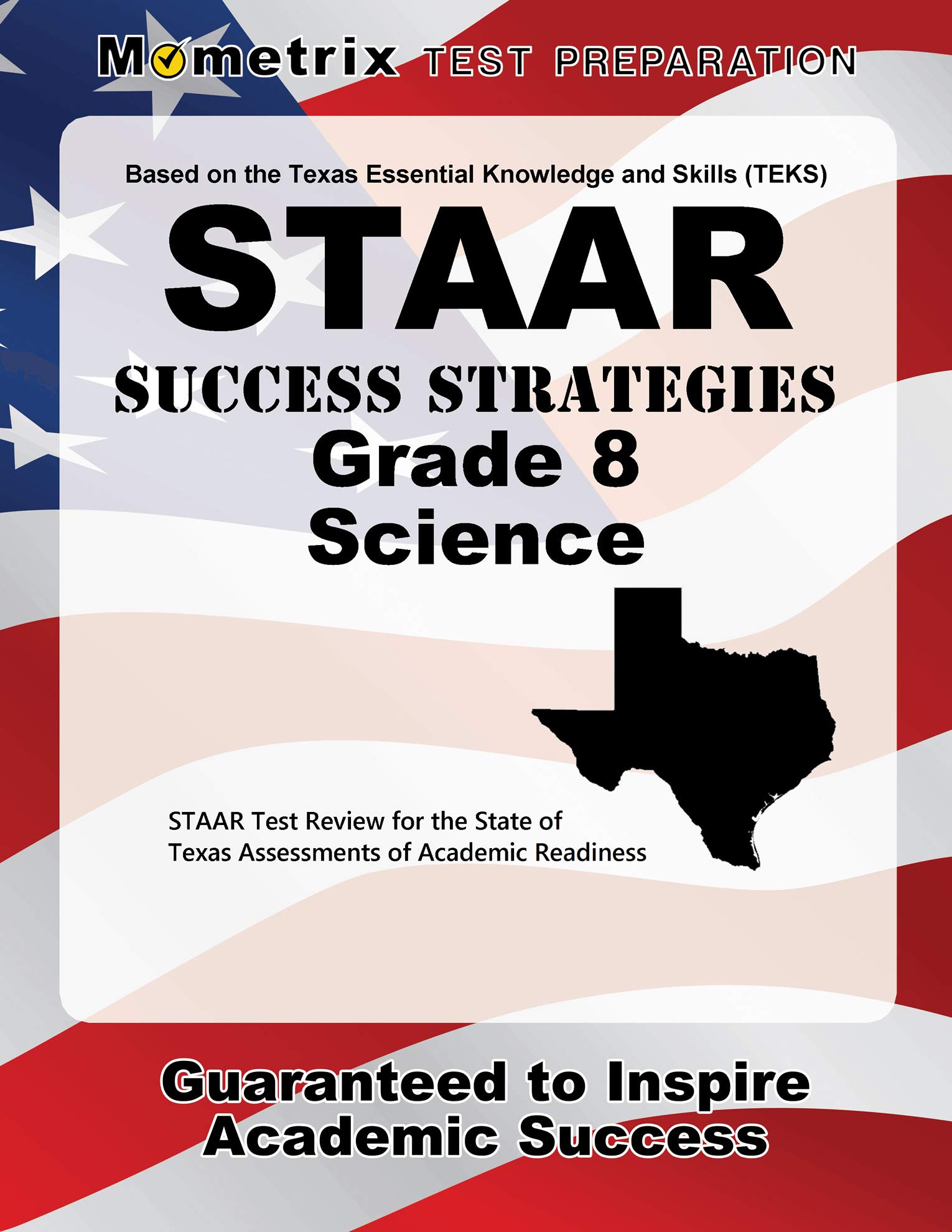 STAAR Success Strategies Grade 8 Science Study Guide: STAAR Test Review for the State of Texas Assessments of Academic Readiness