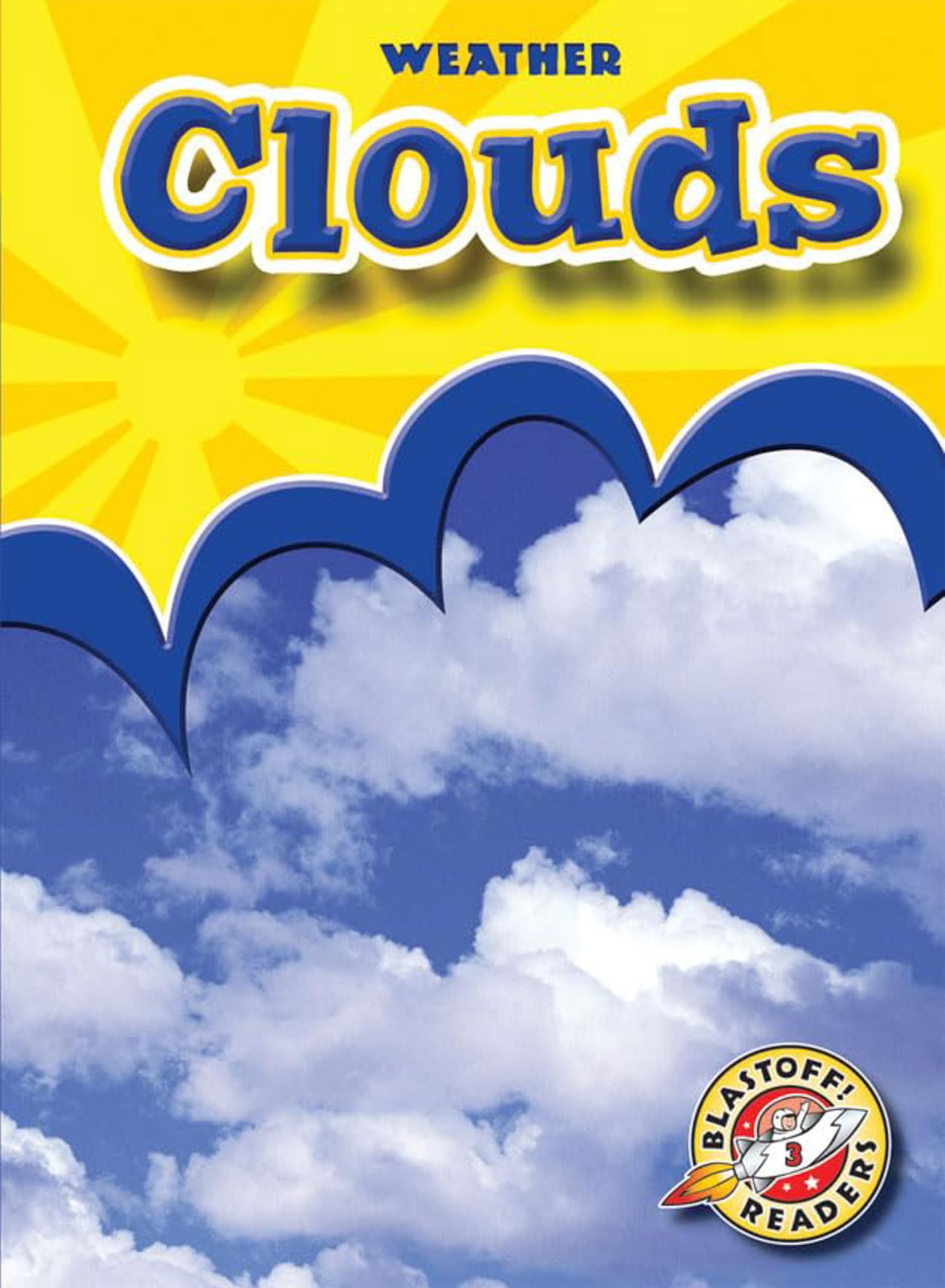 Buy Clouds (Blastoff Readers. Level 3) — BookShops.in