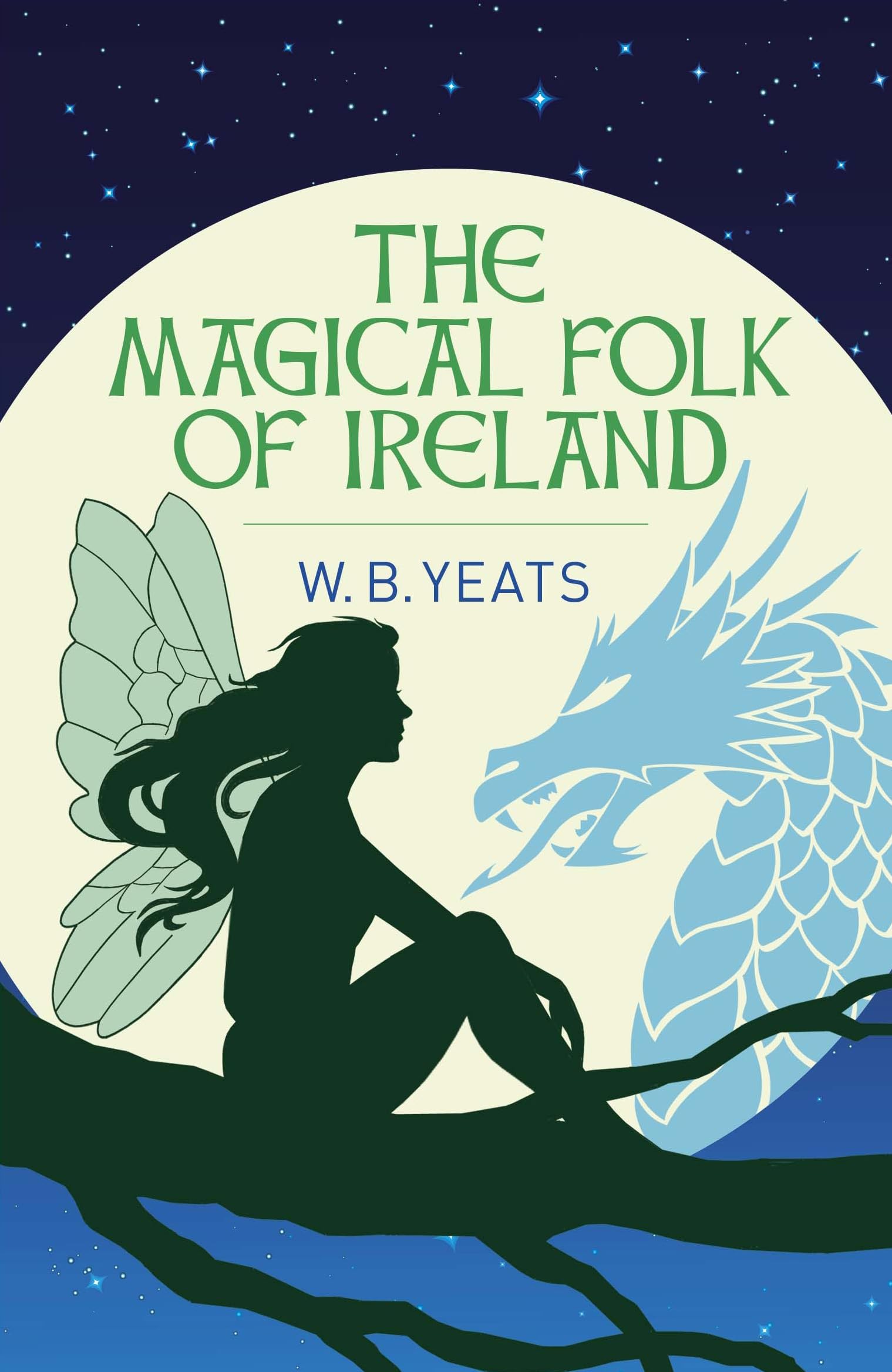 The Magical Folk of Ireland: Fairies, Leprechauns and Other Supernatural Spirits (Arcturus Classics)