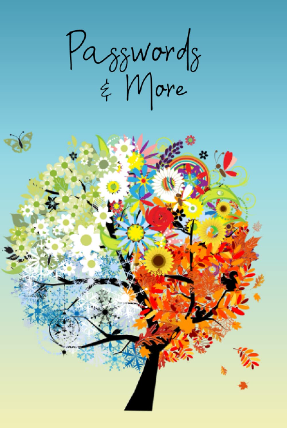 Seasons Password Keeper Internet Password Book: A Hardcover “Find it Fast” Passwords Logbook with Big Alphabetical Tabs, Plus Sections to Record ... Passwords Organizer for Teens to Seniors