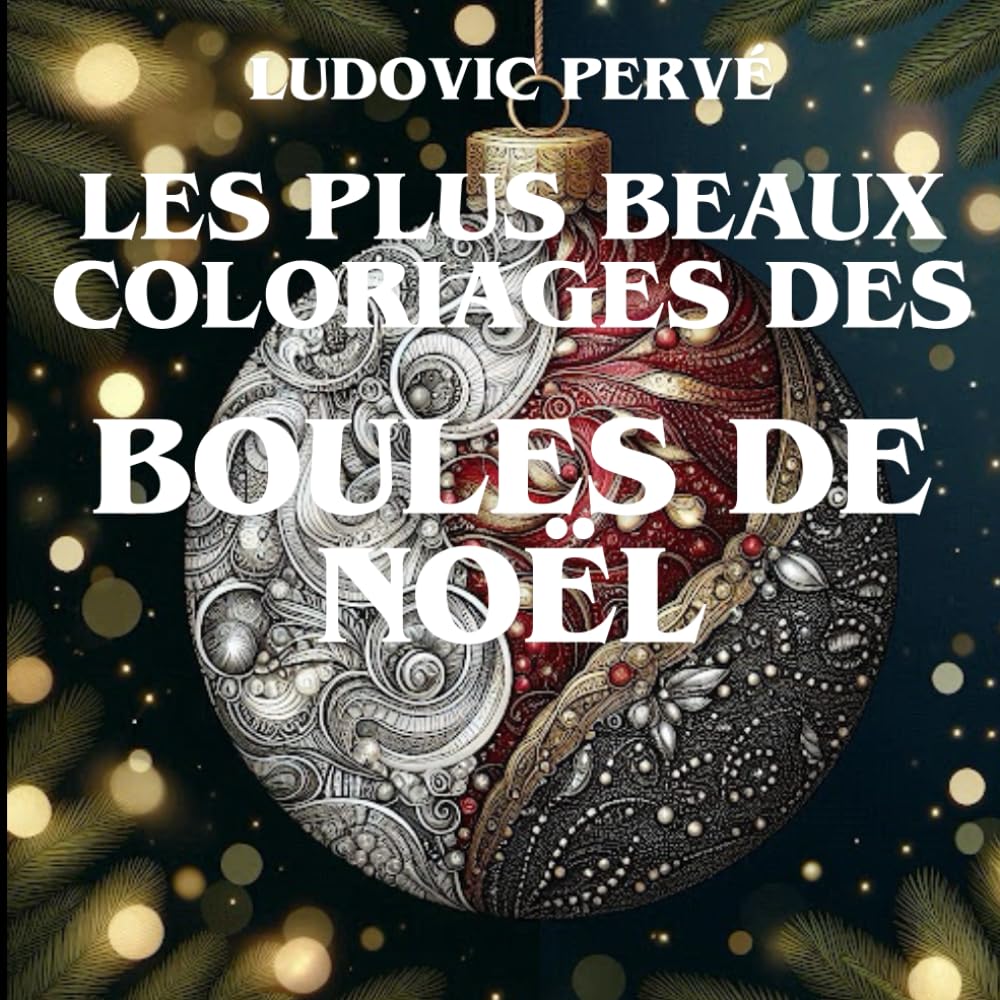 LES PLUS BEAUX COLORIAGES DES BOULES DE NOËL